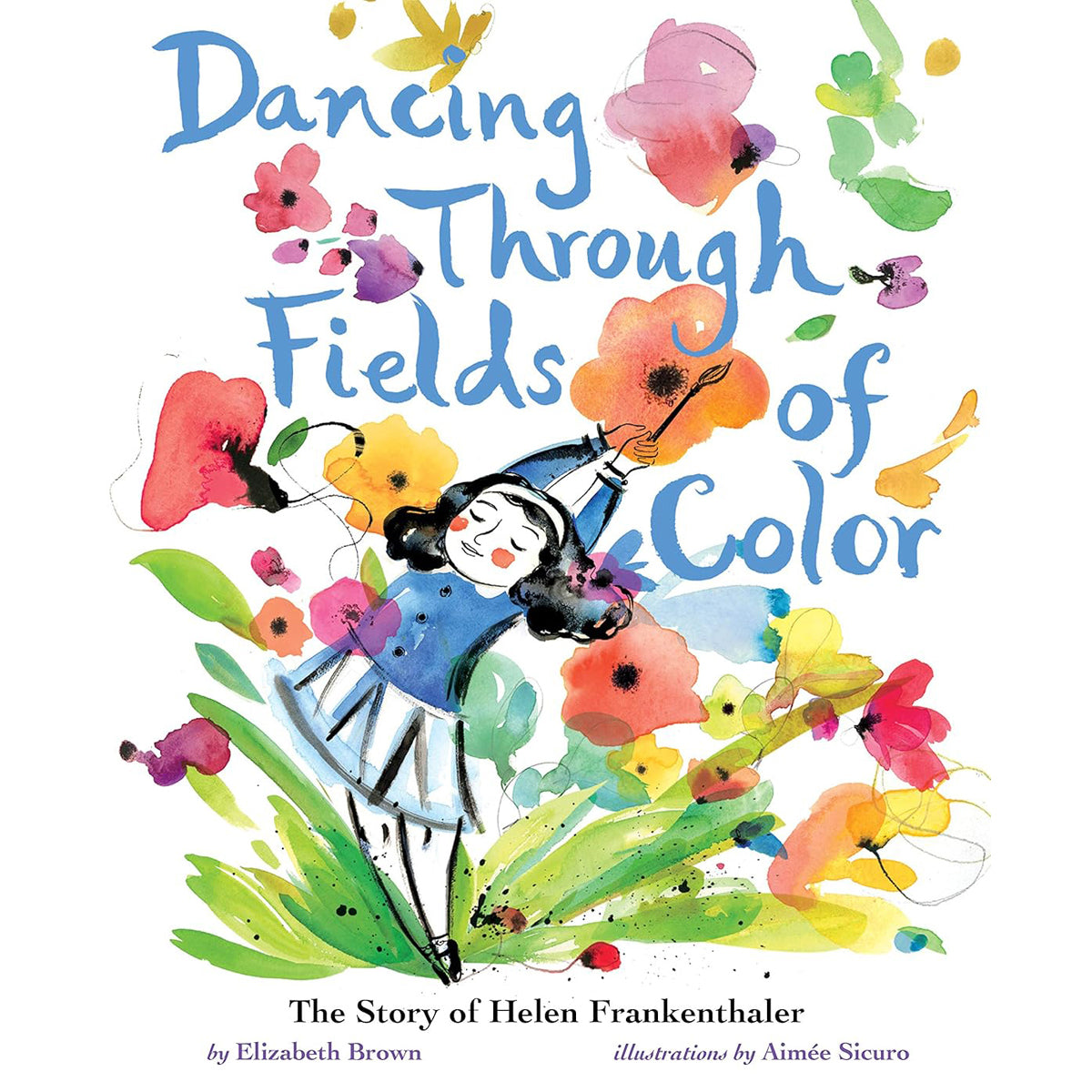 Dancing Through Fields of Color Story of Helen Frankenthaler