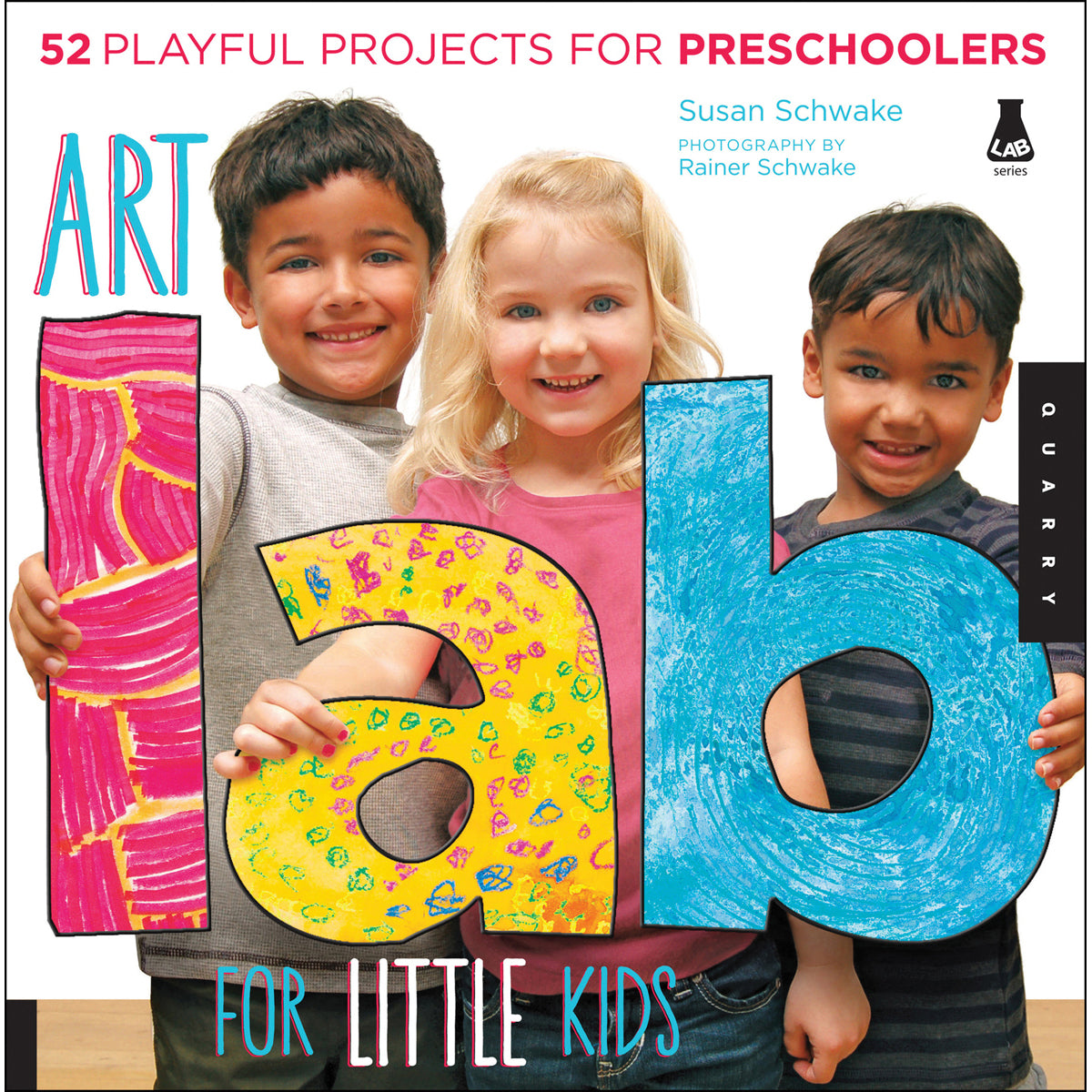Art Lab for Little Kids: 52 Preschooler Playful Projects