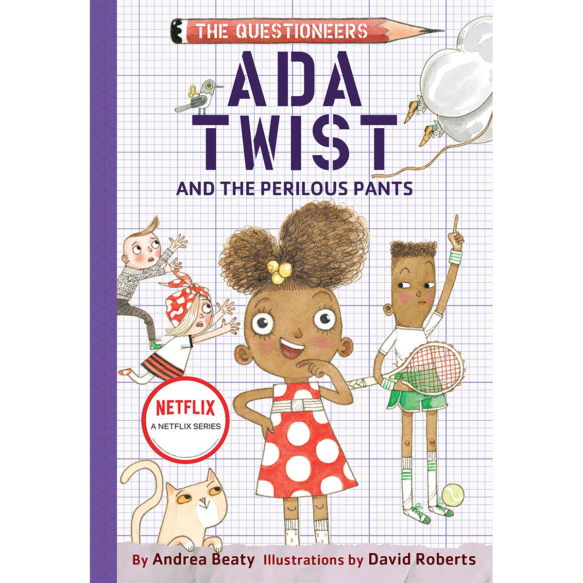 Ada Twist and the Perilous Pants: The Questioneers Book #2