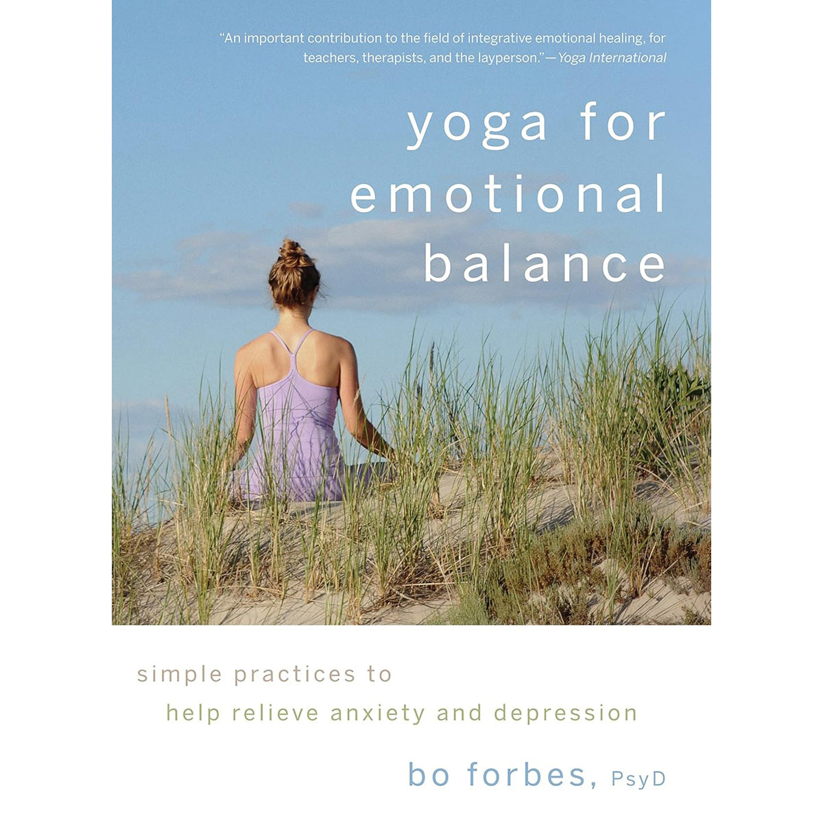 Yoga for Emotional Balance: Practices to Relieve Anxiety