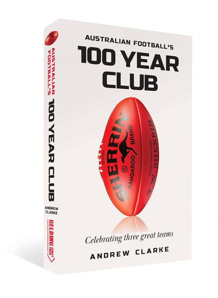 Australian Football's 100 year club Hardcover